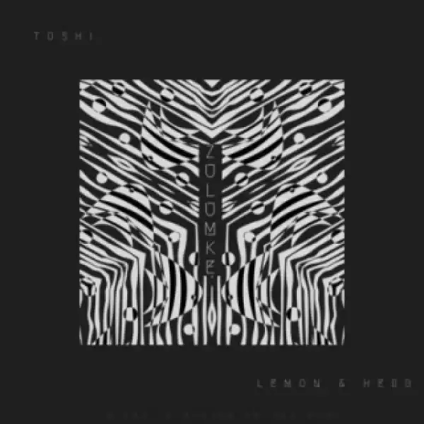 Lemon - Zulumke ft. Toshi & Herb